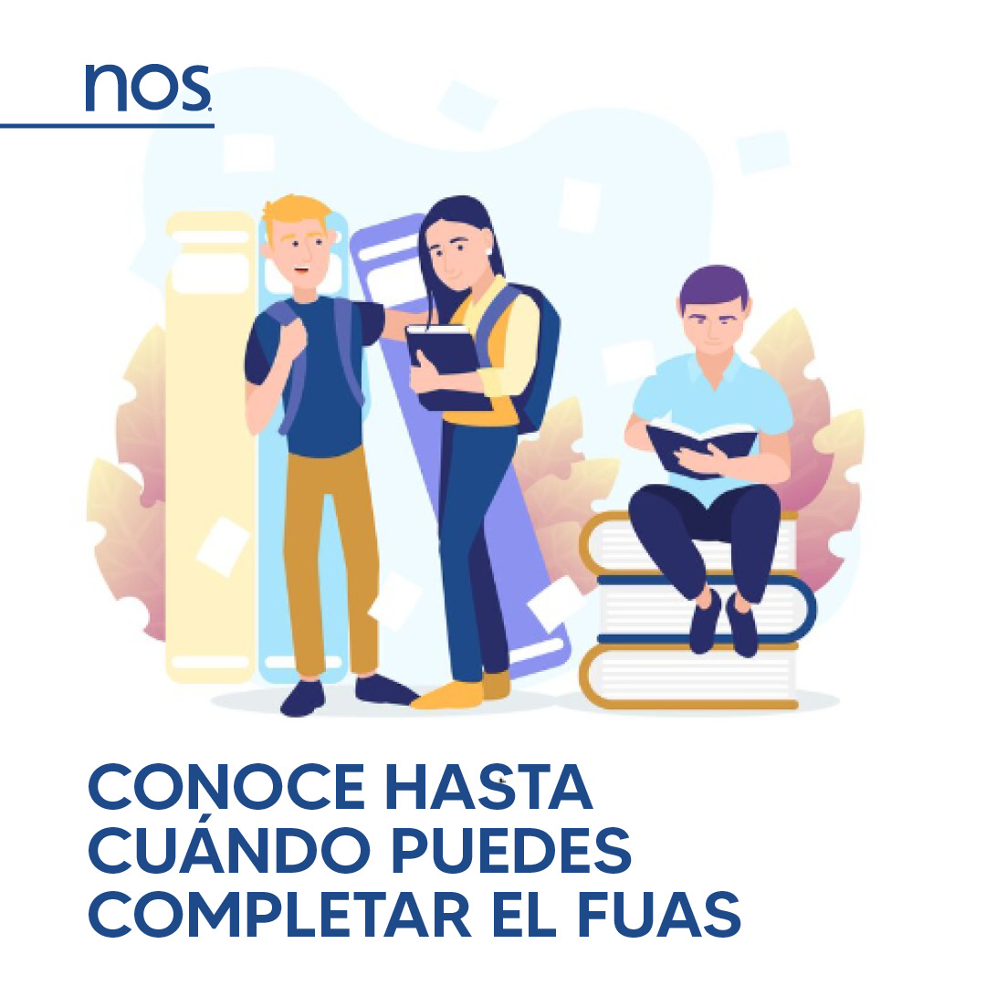 Conoce hasta cuándo puedes completar el FUAS Revista Nos